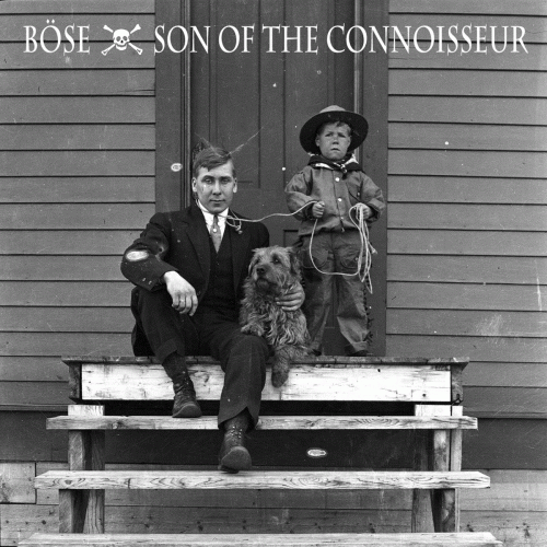 Böse : Son of the Connoisseur